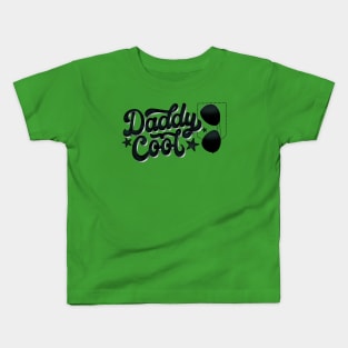 Daddy cool. I love you, dad. Kids T-Shirt